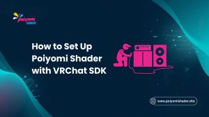 how to setup poiyomi shader with vrchat sdk