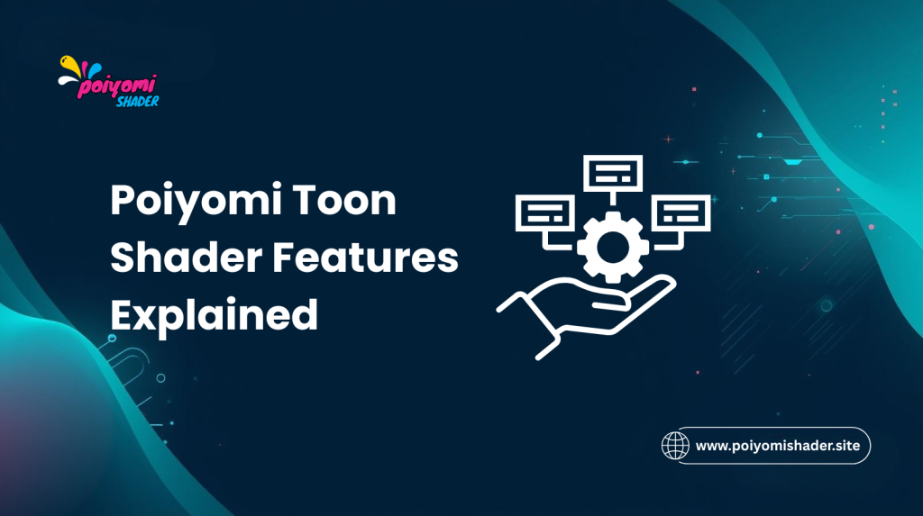 poiyomi toon shader features explained
